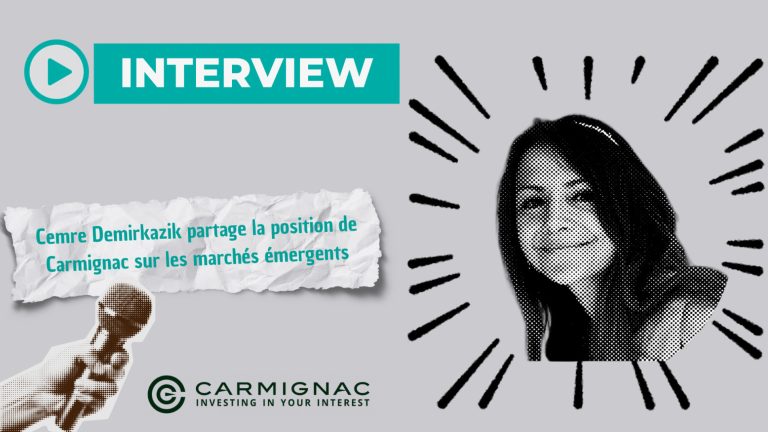 Cemre Demirkazik de Carmignac sur les marchés émergents